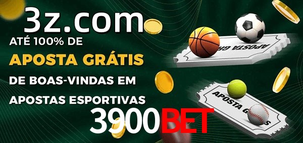 3900BETbet Ate 100% de Aposta Gratis